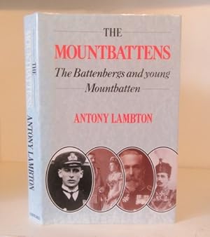 Seller image for The Mountbattens - the Battenburgs and young Mountbatten for sale by BRIMSTONES