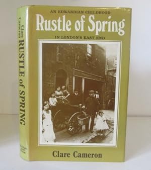 Imagen del vendedor de Rustle of Spring: an Edwardian Childhood in London's East End a la venta por BRIMSTONES