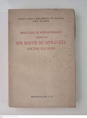 Miscelánea de noticias romanas acerca de Don Martín de Azpilcueta, doctor navarro