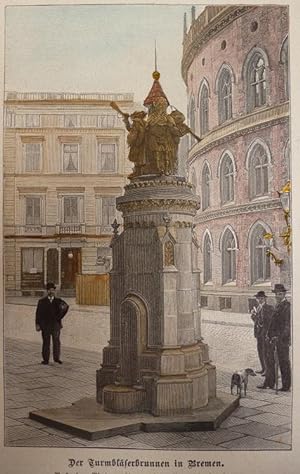 kolorierter Holzstich - Der Turmbläserbrunnen in Bremen