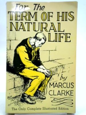 Bild des Verkufers fr For the Term of his Natural Life zum Verkauf von World of Rare Books