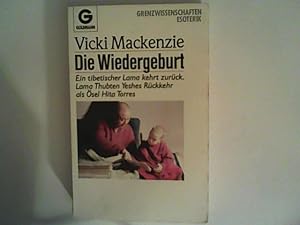 Bild des Verkufers fr Die Wiedergeburt. Ein tibetischer Lama kehrt zurck. Lama Thubten Yeshes Rckkehr als sel Hita Torres. zum Verkauf von ANTIQUARIAT FRDEBUCH Inh.Michael Simon