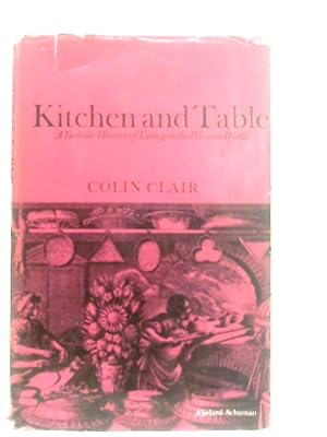 Seller image for Kitchen & Table: A bedside history of eating in the Western World for sale by World of Rare Books
