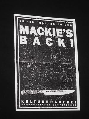 Imagen del vendedor de Mackies's back! Programmzettel ensemble weil. in Koproduktion mit der Kulturbrauerei Berlin 2000. DIE DREIGROSCHENOPER nach Gay von Brecht, Weill (Musik). Musikal. Ltg.: Ari Benjamin Meyers, Regie: Oliver Munk, Bhnenbild: Stephan Besson. Mit Eladio Pamaran, Michael Ziegler, Sabine Tpfer, Esther Kaiser, Andreas Joksch, Marie Giroux, Dana-Maria Dewerny a la venta por Fast alles Theater! Antiquariat fr die darstellenden Knste