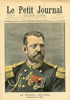"LE PETIT JOURNAL N°453 du 23/7/1899" LE GÉNÉRAL BRUGÈRE Gouverneur de Paris / LES TIRAILLEURS DE...