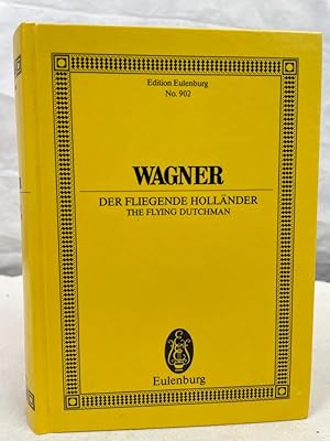 Der fliegende Holländer = The flying Dutchman = Il vascello fantasma : Romantische Oper in 3 Aufz...