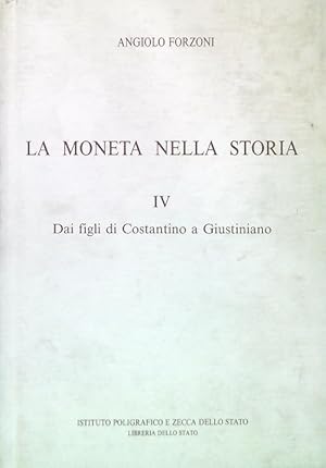 Bild des Verkufers fr La moneta nella Storia Vol. IV: Dai figli di Costantino a Giustiniano zum Verkauf von Librodifaccia