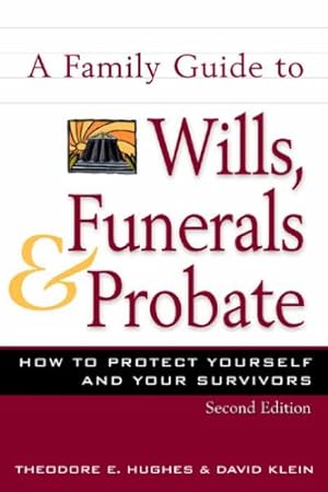 Bild des Verkufers fr Family Guide to Wills, Funerals, and Probate, S zum Verkauf von WeBuyBooks