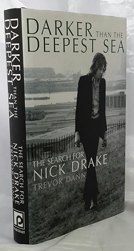 Bild des Verkufers fr Darker than the Deepest Sea: The Search for Nick Drake. zum Verkauf von Addyman Books