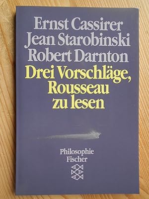 Drei Vorschläge, Rousseau zu lesen. / Fischer ; 6569 : Philosophie Fischer