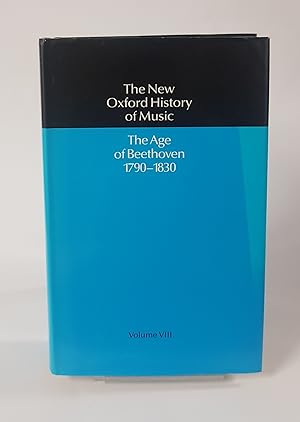 Seller image for The New Oxford History Of Music - The Age of Beethoven 1790-1830 - Volume VIII for sale by CURIO