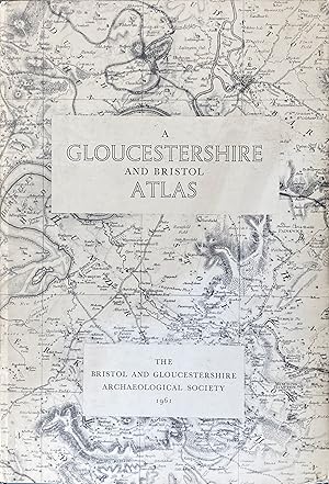 A Gloucestershire and Bristol Atlas (etc.)