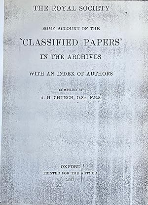 Some account of the 'classified papers' in the archives [of the Royal Society]