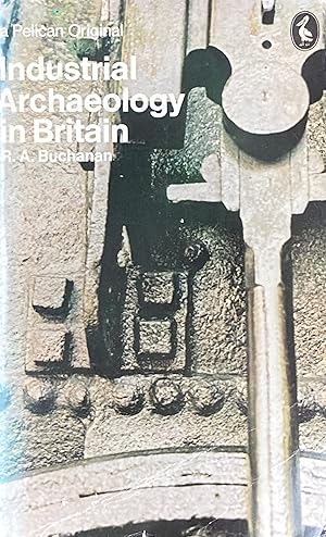 Seller image for Industrial archaeology in Britain for sale by Acanthophyllum Books