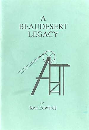 Imagen del vendedor de A beaudesert legacy: a history of coal mining in Brereton, Rugeley and Longdon a la venta por Acanthophyllum Books