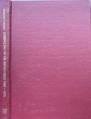 Seller image for Lichenology in the British Isles 1568-1975: an historical and bibliographical survey for sale by Acanthophyllum Books