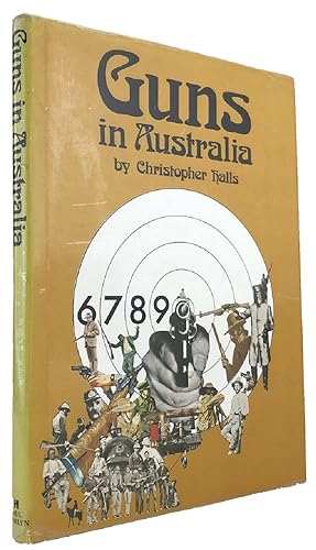 Bild des Verkufers fr GUNS IN AUSTRALIA zum Verkauf von Kay Craddock - Antiquarian Bookseller