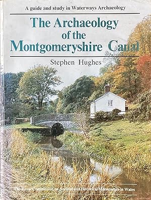 The archaeology of the Montgomery Canal