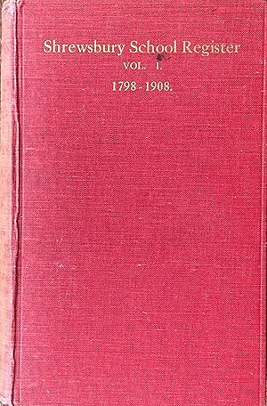 Shrewsbury School register vol. 1, 1798-1908