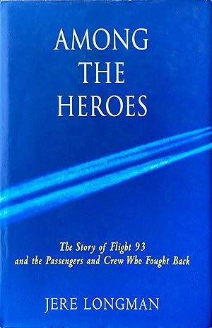 Seller image for Among the heroes: the story of Flight 93 and the passengers and crew who fought back for sale by Acanthophyllum Books