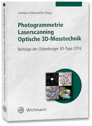 Seller image for Photogrammetrie, Laserscanning, optische 3D-Messtechnik : Beitrge der Oldenburger 3D-Tage 2016. for sale by Antiquariat Thomas Haker GmbH & Co. KG