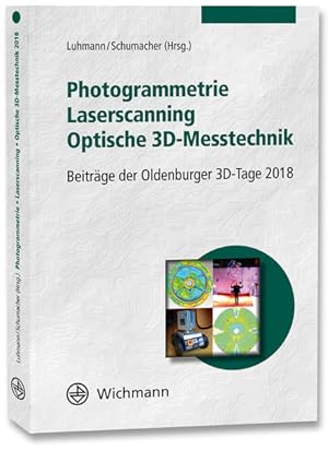 Seller image for Photogrammetrie, Laserscanning, optische 3D-Messtechnik : Beitrge der Oldenburger 3D-Tage 2018. for sale by Antiquariat Thomas Haker GmbH & Co. KG