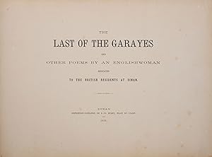 The Last of the Garayes and other Poems by an Englishwoman dedicated to the British Residents at ...