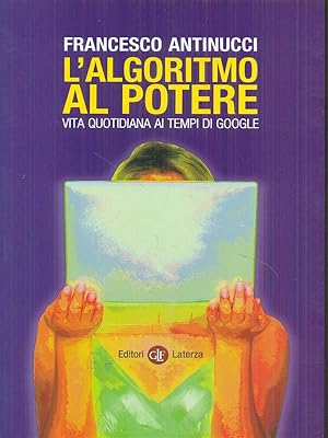 Immagine del venditore per L'algoritmo al potere. Vita quotidiana ai tempi di Google venduto da Librodifaccia