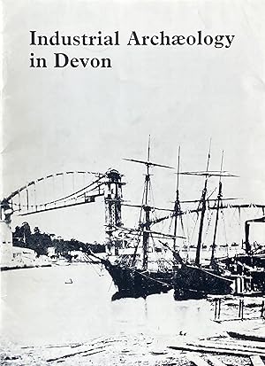 Seller image for Industrial archaeology in Devon for sale by Acanthophyllum Books