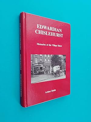 *SIGNED* Edwardian Chislehurst: Memories of the Village Baker