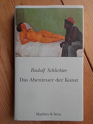 Das Abenteuer der Kunst und andere Texte. Hrsg. von Dirk Heißerer