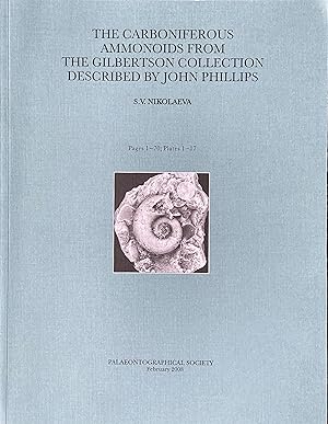 Imagen del vendedor de The Carboniferous ammonoids from the Gilbertson collection described by John Phillips a la venta por Acanthophyllum Books