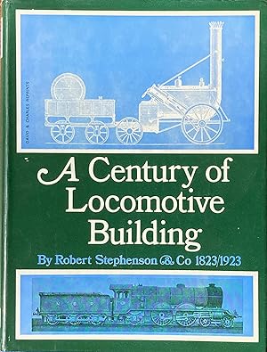 A century of locomotive building by Robert Stephenson & Co.