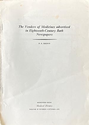 The venders of medicines advertised in Eighteenth-century Bath newspapers