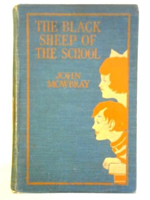 Image du vendeur pour The Black Sheep of the School mis en vente par World of Rare Books