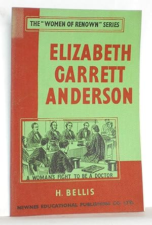 Elizabeth Garrett Anderson - The "Women of Renown" Series