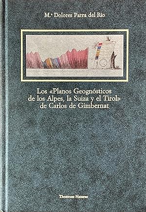 Los "planos geognosticos de los alpes, la Suiza y el Tirol" de Carlos de Gimbernat