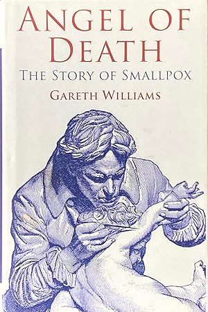 Angel of death: the story of smallpox