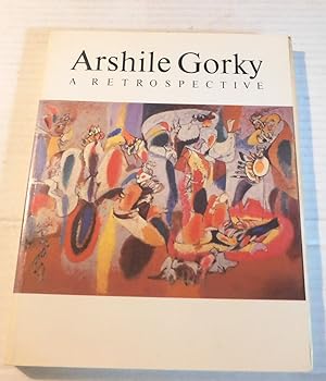 Seller image for ARSHILE GORKY 1904-1948: A RETROSPECTIVE. for sale by Blue Mountain Books & Manuscripts, Ltd.