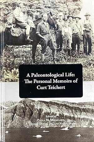 Imagen del vendedor de A paleontological life: the personal memoirs of Curt Teichert a la venta por Acanthophyllum Books