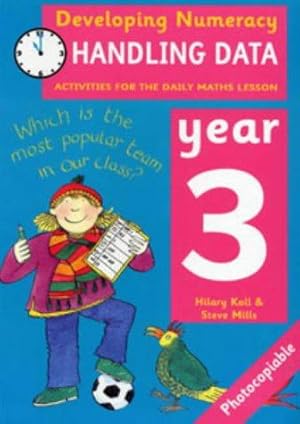 Seller image for Developing Numeracy: Handling Data Year 3 Activities for the Daily Maths Lesson for sale by WeBuyBooks