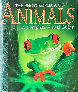 Bild des Verkufers fr The encyclopedia of animals: a complete visual guide zum Verkauf von Acanthophyllum Books