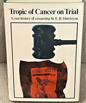 Seller image for Tropic of Cancer on Trial, A Case History of Censorship for sale by My Book Heaven
