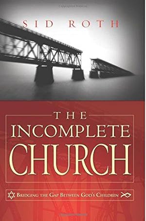 Seller image for The Incomplete Church: Unifying God's Children for sale by WeBuyBooks