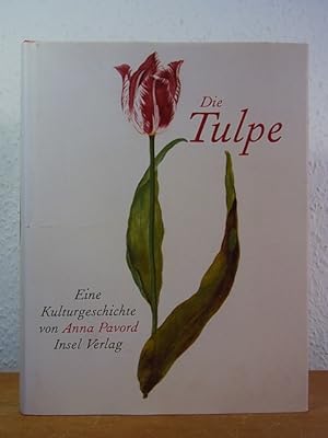 Bild des Verkufers fr Die Tulpe. Eine Kulturgeschichte zum Verkauf von Antiquariat Weber