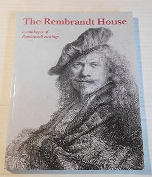 Seller image for THE REMBRANDT HOUSE: A CATALOGUE OF REMBRANDT ETCHINGS. for sale by Blue Mountain Books & Manuscripts, Ltd.