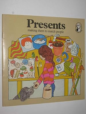 Seller image for Presents : Making Them To Match People for sale by Manyhills Books