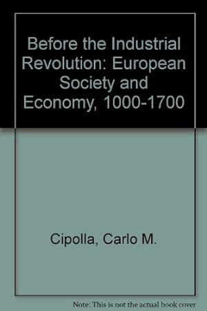Seller image for Before the Industrial Revolution: European Society and Economy, 1000-1700 for sale by WeBuyBooks