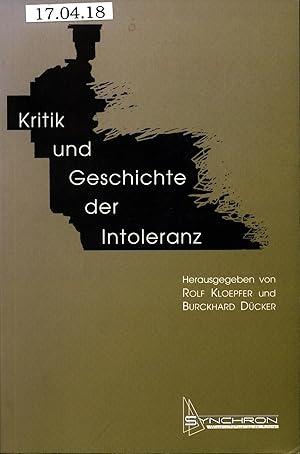 Bild des Verkufers fr Kritik und Geschichte der Intoleranz Dietrich Harth zum 65. Geburtstag zum Verkauf von avelibro OHG