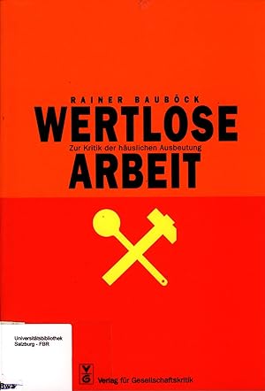 Seller image for Wertlose Arbeit Zur Kritik der huslichen Ausbeutung for sale by avelibro OHG